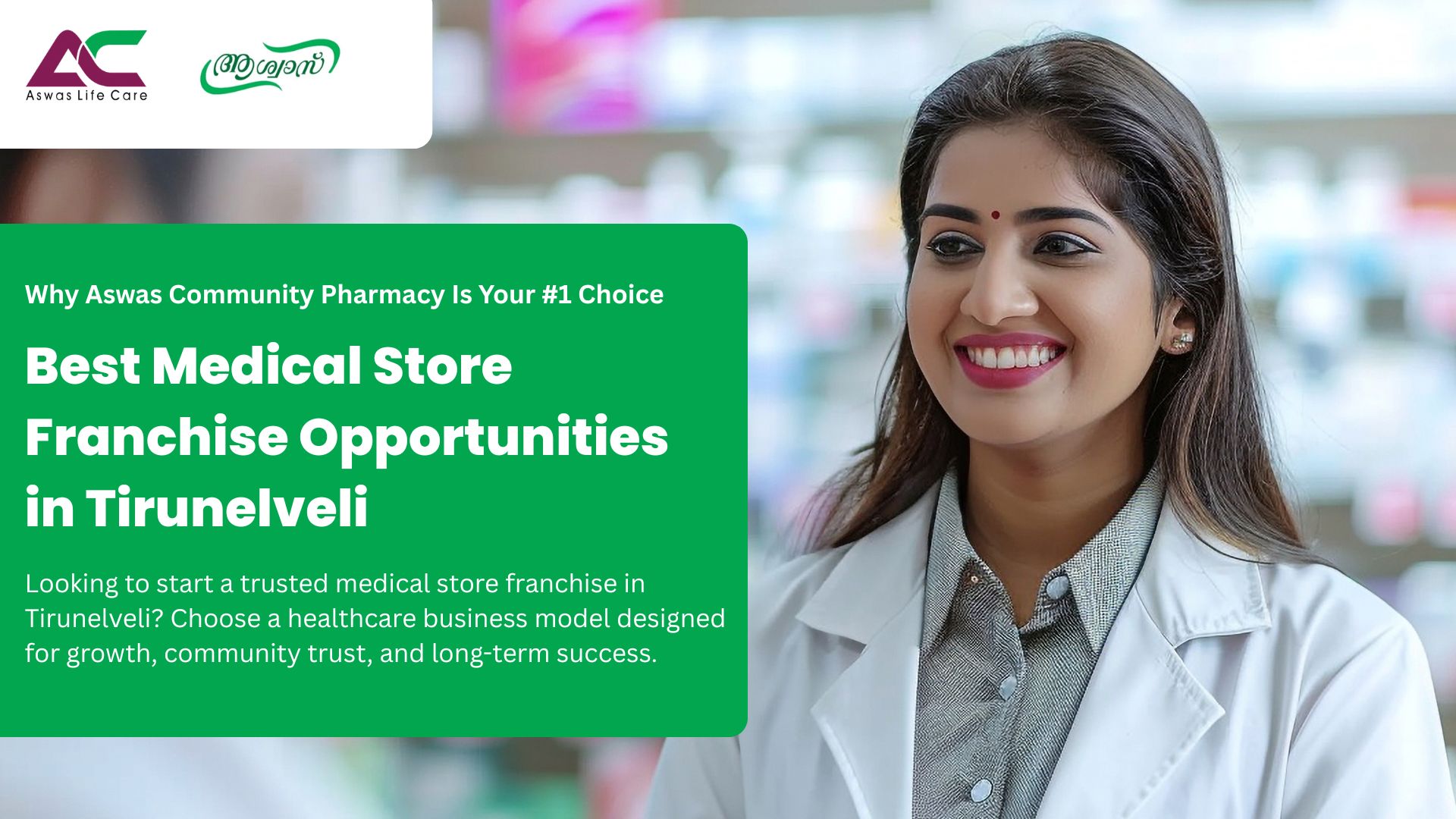 Aswas Community Pharmacy Franchise in Kerala - WhyMalappuram, Kannur, Kasaragod, Thrissur, Palakkad & KottayamAre the Best Locations to Start Your Medical Shop Franchise